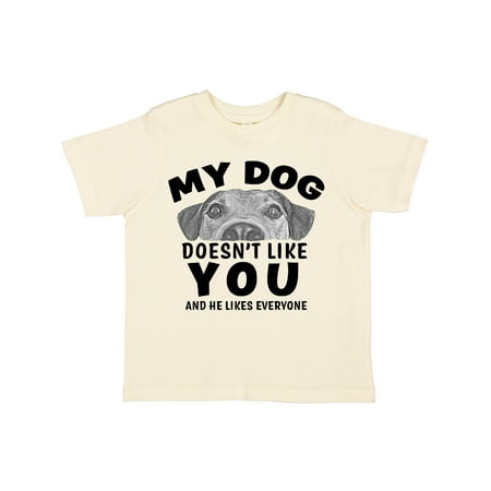Inktastic My Dog Doesn t Like You and He Likes Everyone Gift Toddler Boy or Toddler Girl T-Shirt
Inktastic My Dog Doesn t Like You and He Likes Everyone Gift Toddler Boy or Toddler Girl T-Shirt