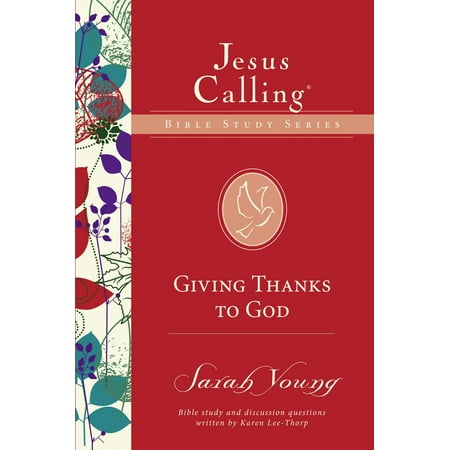 Jesus Calling Bible Studies: Giving Thanks to God (Paperback)