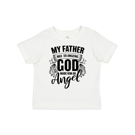 Inktastic My Father Was So Amazing God Made Him an Angel Gift Toddler Boy or Toddler Girl T-Shirt
Inktastic My Father Was So Amazing God Made Him an Angel Gift Toddler Boy or Toddler Girl T-Shirt
