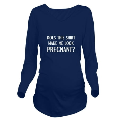 CafePress - Look Pregnant Long Sleeve Maternity T Shirt - Long Sleeve Maternity T-Shirt