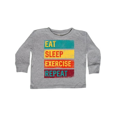 Inktastic Fitness Eat Sleep Exercise Repeat Athlete Gift Gift Toddler Boy or Toddler Girl Long Sleeve T-Shirt 
Inktastic Fitness Eat Sleep Exercise Repeat Athlete Gift Gift Toddler Boy or Toddler Girl Long Sleeve T-Shirt