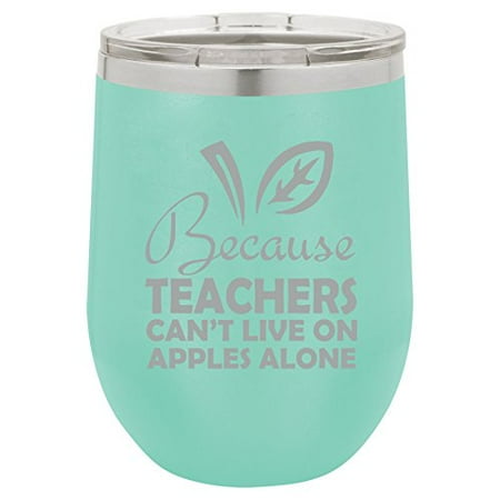 12 oz Double Wall Vacuum Insulated Stainless Steel Stemless Wine Tumbler Glass Coffee Travel Mug With Lid Because Teachers Can t Live On Apples Alone Funny (Teal)
12 oz Double Wall Vacuum Insulated Stainless Steel Stemless Wine Tumbler Glass Coffee Travel Mug With Lid Because Teachers Can t Live On Apples Alone Funny (Teal)