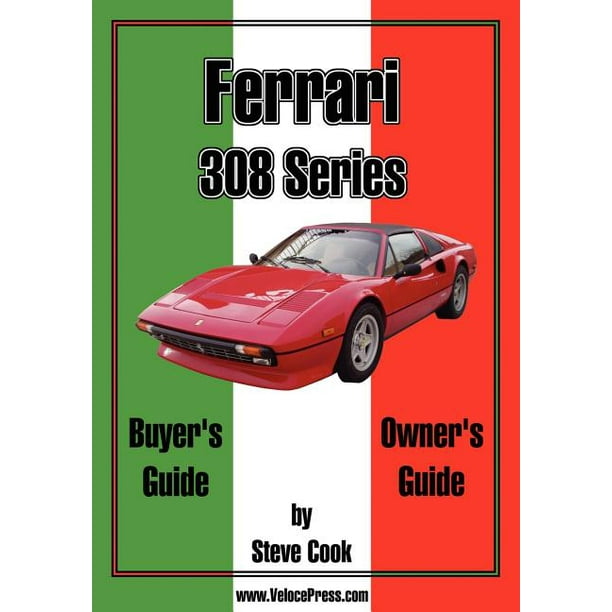 Ferrari 308 Series Buyer's Guide & Owner's Guide