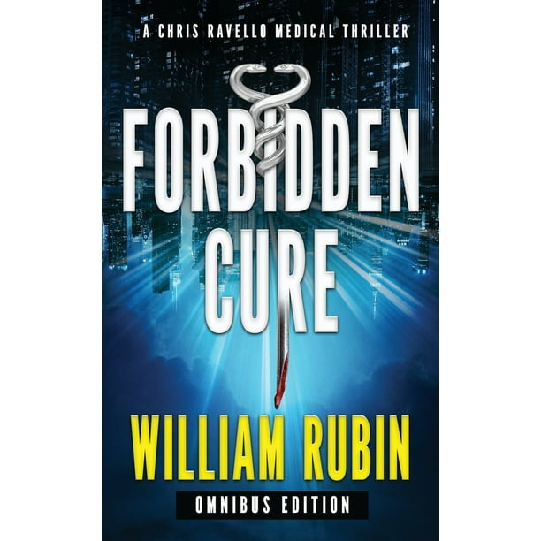 Chris Ravello Medical Thriller: Forbidden Cure: Omnibus Edition: A Chris Ravello Medical Thriller (Paperback)