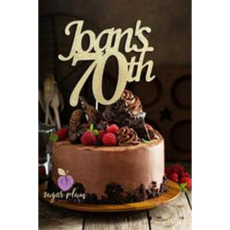 Custom 70th Birthday cake topper