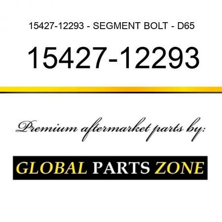 15427-12293 - SEGMENT BOLT - D65/D85 1542712320 1552712181 KM225 for KOMATSU
15427-12293 - SEGMENT BOLT - D65/D85 1542712320 1552712181 KM225 for KOMATSU