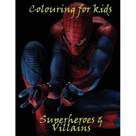 Colouring for Kids Superheroes and Villains: A Great Colouring Book for Kids on Superheroes and Villains, This A4 55 Page Book Has Great Scenes to Col