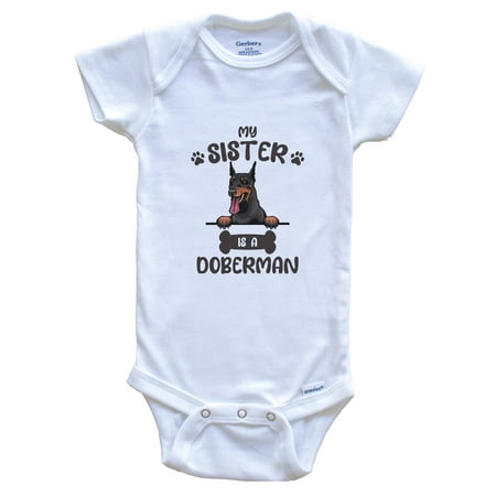My Sister Is A Doberman Cute Dog Breed Baby Bodysuit v2 0-3 Months White