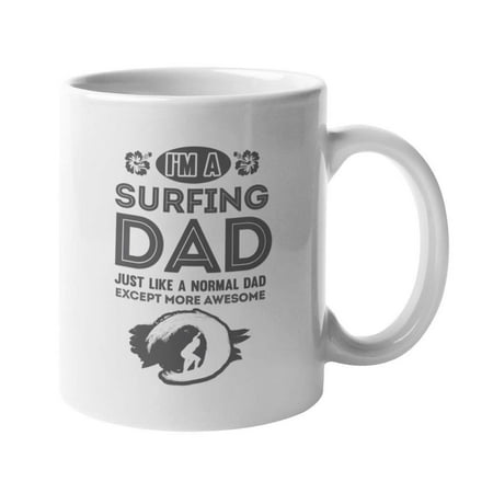 I'm a Surfing Dad. Coffee & Tea Gift Mug for Proud Fathers Who Surf (11oz)