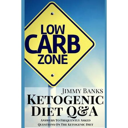 Ketogenic Diet Q: Answers to Frequently Asked Questions on the Ketogenic Diet, Effective and Fast Weight Loss with a Low Carbohydrate Me