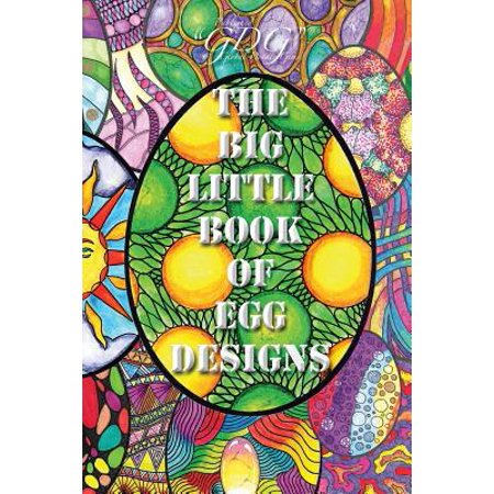 The Big Little Book of Egg Designs: Adult Coloring Book: 101 Single Page Big Eggs to Color in a Pocket Size Book