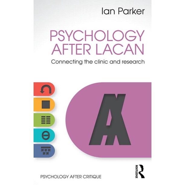 Psychology After Critique: Psychology After Lacan: Connecting the clinic and research (Paperback)