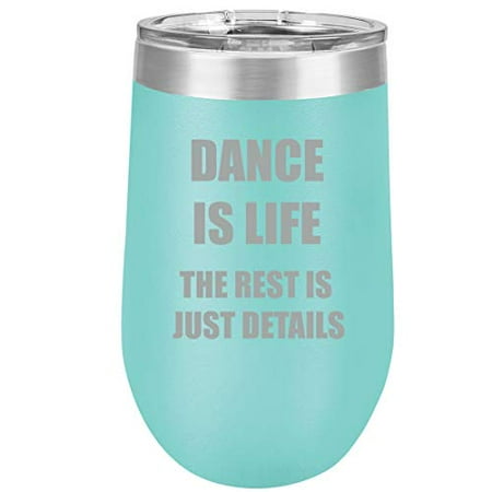 16 oz Double Wall Vacuum Insulated Stainless Steel Stemless Wine Tumbler Glass Coffee Travel Mug With Lid Dance Is Life (Teal)
16 oz Double Wall Vacuum Insulated Stainless Steel Stemless Wine Tumbler Glass Coffee Travel Mug With Lid Dance Is Life (Teal)