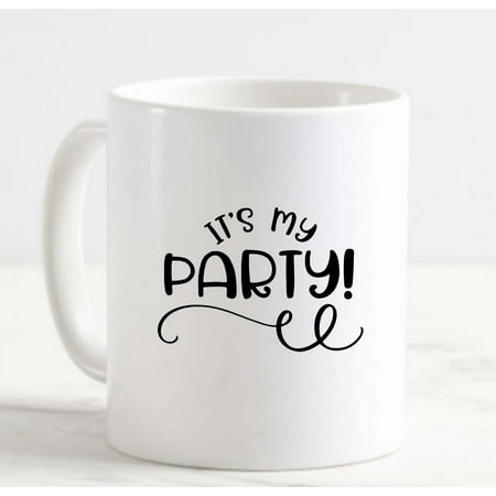 Coffee Mug Its My Party! Celebrate Adults Fun Time Special Day Gifts White Cup Funny Gifts for work office him her
Coffee Mug Its My Party! Celebrate Adults Fun Time Special Day Gifts White Cup Funny Gifts for work office him her