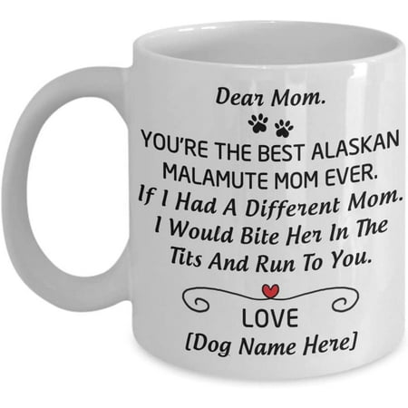 Funny Saying Alaskan Malamute Mug Custom Name You re The Best Mom Coffee Mug Gift Idea For Dog Mom Lover Tea Cup Mother s day
Funny Saying Alaskan Malamute Mug Custom Name You re The Best Mom Coffee Mug Gift Idea For Dog Mom Lover Tea Cup Mother s day