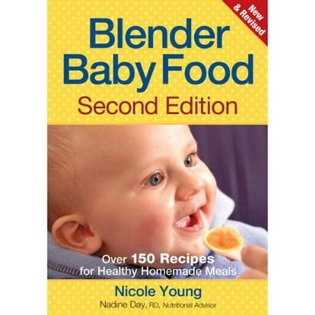 Blender Baby Food: Over 175 Recipes for Healthy Homemade Meals