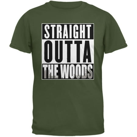 Straight Outta the Woods Military Green Adult T-Shirt