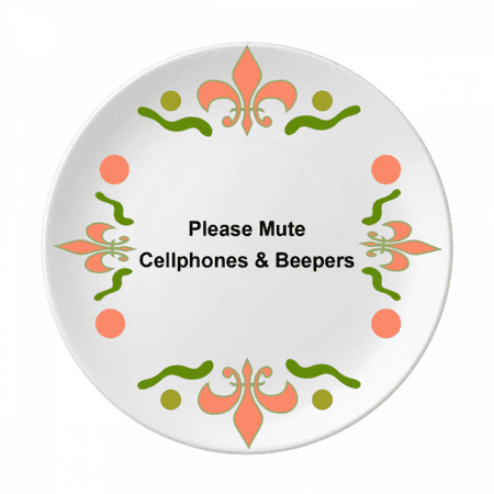 Mute聽Cellphones聽&聽Beepers Symbol Flower Ceramics Plate Tableware Dinner Dish
Mute聽Cellphones聽&聽Beepers Symbol Flower Ceramics Plate Tableware Dinner Dish