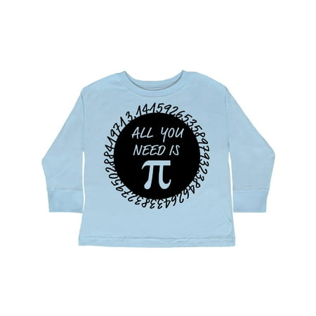 Inktastic All You Need is Pi- Pi Day Gift Toddler Boy or Toddler Girl Long Sleeve T-Shirt