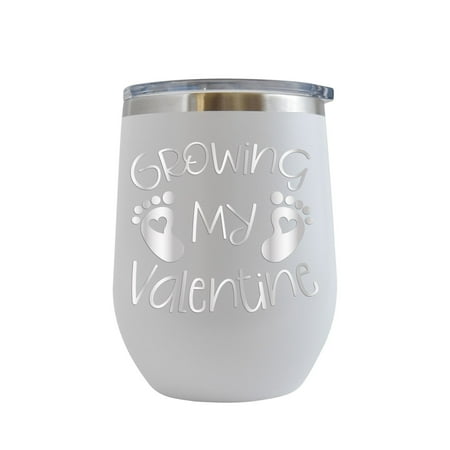 Growing My Valentine - Engraved 12 oz White Wine Cup Unique Funny Birthday Gift Graduation Gifts for Men or Women Valentines Day Flowers Girlfriend Boyfriend