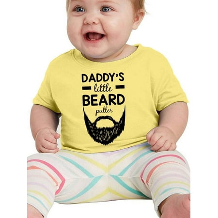 Daddy s Little Beard Puller. T-Shirt Infant -Smartprints Designs 6 Months