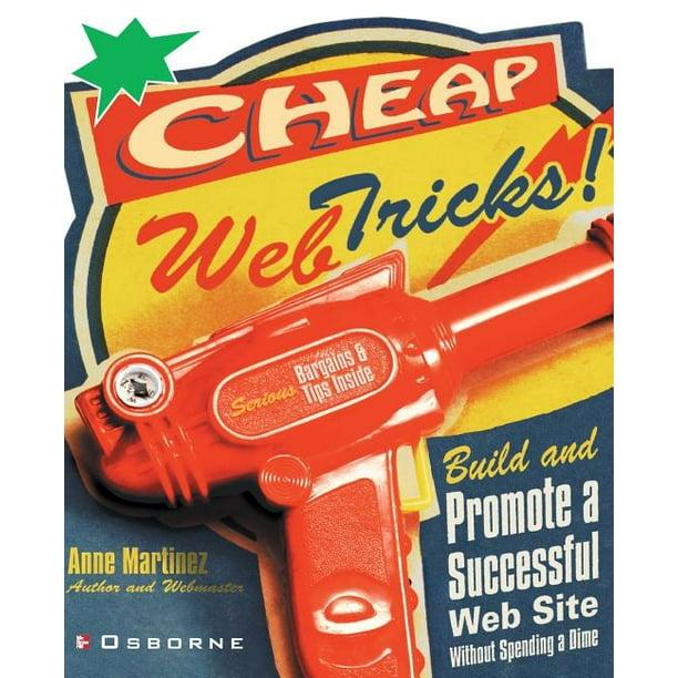 Cheap Web Tricks! Build and Promote a Successful Web-Site Without Spending a Dime (Paperback)