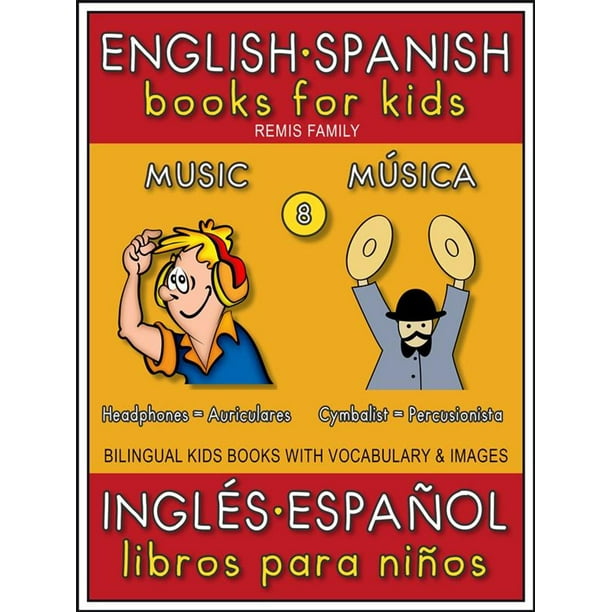 8 - Music (Música) - English Spanish Books for Kids (Inglés Español Libros para Niños) - eBook