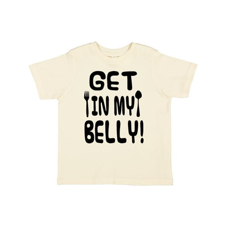 Inktastic Get in My Belly! Gift Toddler Boy or Toddler Girl T-Shirt