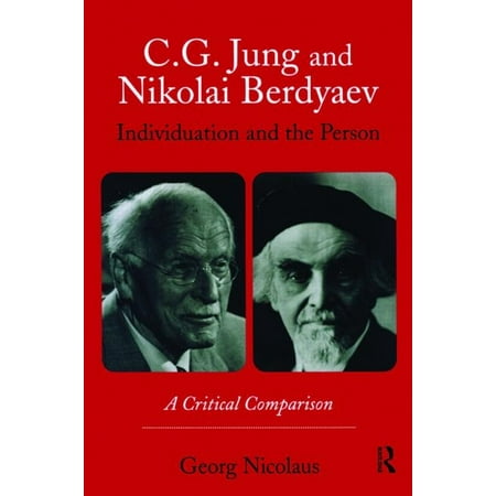 C.G. Jung and Nikolai Berdyaev: Individuation and the Person: A Critical Comparison (Paperback)