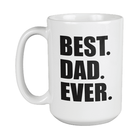 Best Dad Ever Coffee & Tea Gift Mug (15oz)