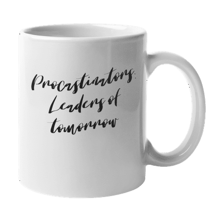 Enneagram Type 9 - Coffee and Tea Mug: Procastinators: Leaders of tomorrow (11oz)
Enneagram Type 9 - Coffee and Tea Mug: Procastinators: Leaders of tomorrow (11oz)