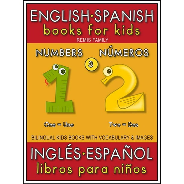 3 - Numbers (Números) - English Spanish Books for Kids (Inglés Español Libros para Niños) - eBook
