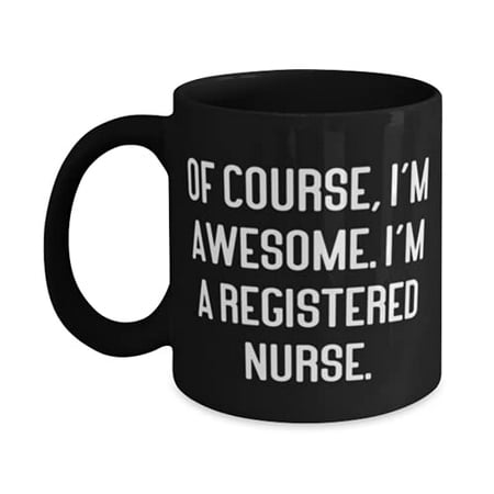 Useful Registered nurse 15oz Mug Of Course I m Awesome. I m a Registered Nurse Present F Cowkers Unique Gifts From Friends
Useful Registered nurse 15oz Mug Of Course I m Awesome. I m a Registered Nurse Present F Cowkers Unique Gifts From Friends
