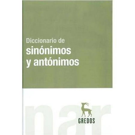Diccionario de sinonimos y antonimos/ Dictionary of Synonyms and Antonyms