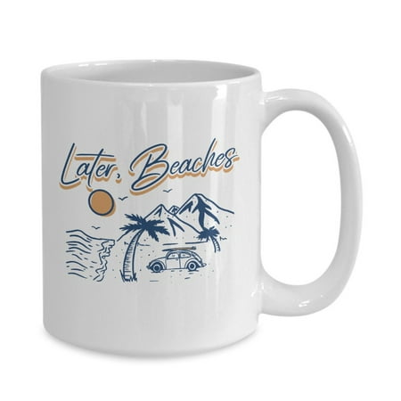 Later Beaches Beach Bum Surf Style coffee mug
Later Beaches Beach Bum Surf Style coffee mug