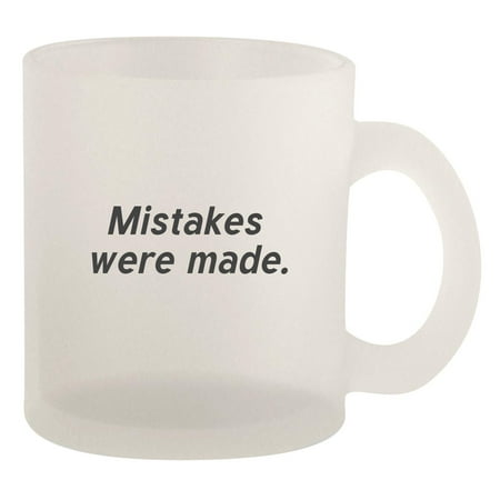 Mistakes were made. - 10oz Frosted Coffee Mug Cup Frosted