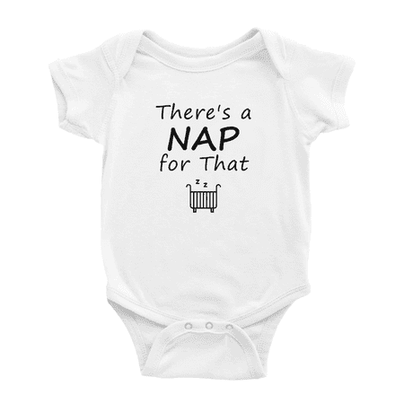 There s A Nap for That Cute Baby One-pieces Boy Girl Unisex