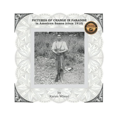 PICTURES OF CHANGE IN PARADISE in American Samoa (circa 1910) (Paperback)