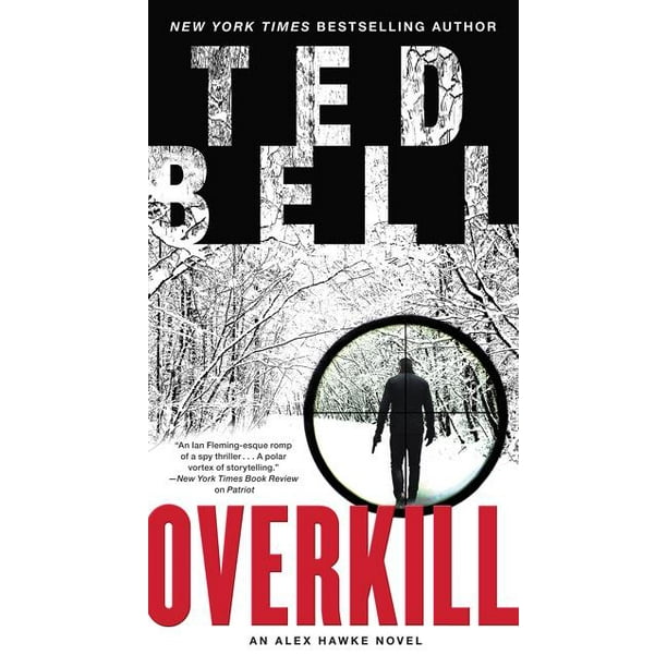 Alex Hawke Novels: Overkill: An Alex Hawke Novel (Paperback)