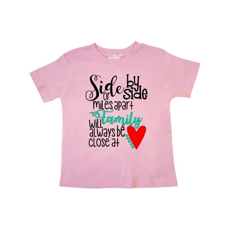 Inktastic Side by Side or Miles Apart Family Will Always be Close Gift Toddler Boy or Toddler Girl T-Shirt
Inktastic Side by Side or Miles Apart Family Will Always be Close Gift Toddler Boy or Toddler Girl T-Shirt