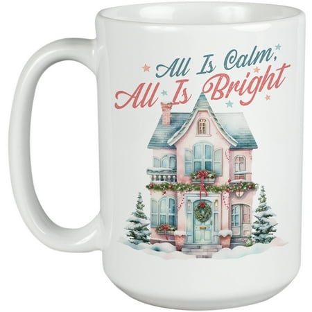 All Is Calm All Is Bright with a Christmas Winter or Snowy Season House Art Merch Gift White 15oz Ceramic Mug
All Is Calm All Is Bright with a Christmas Winter or Snowy Season House Art Merch Gift White 15oz Ceramic Mug
