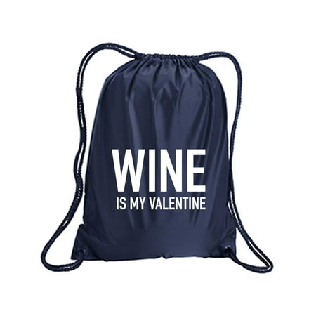 Wine Is My Valentine Cinch Pack