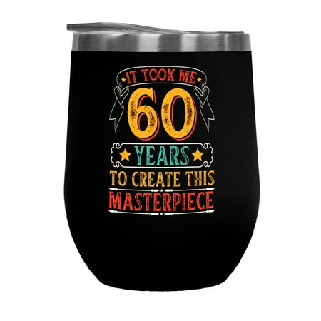 It Took Me 60 Years to Create This Masterpiece - Funny Witty 60th Birthday Celebrant Black 12oz Wine Tumbler
It Took Me 60 Years to Create This Masterpiece - Funny Witty 60th Birthday Celebrant Black 12oz Wine Tumbler