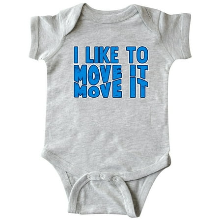 Inktastic I like to move it move it Gift Baby Boy or Baby Girl Bodysuit