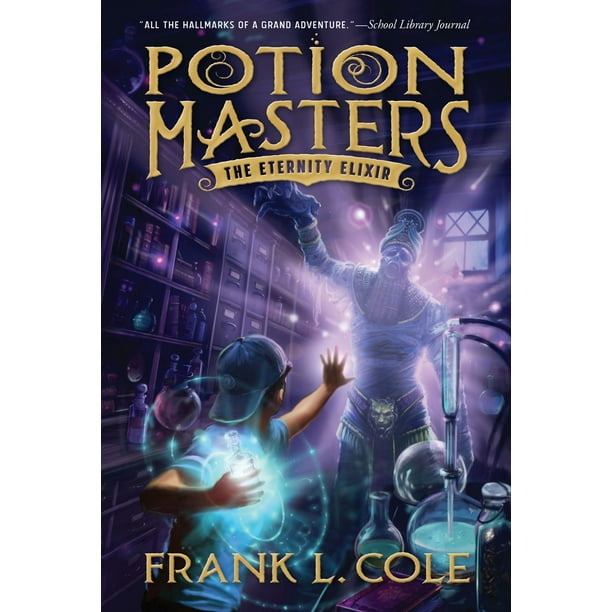 Potion Masters, Book 1: The Eternity Elixir - eBook