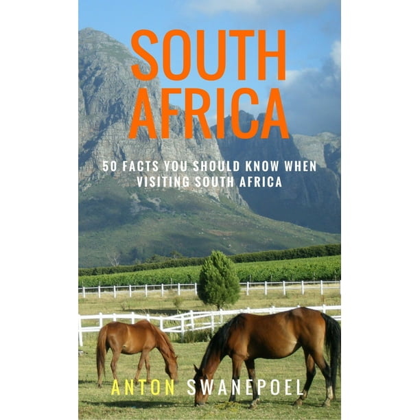 South Africa: 50 Facts You Should Know When Visiting South Africa - eBook