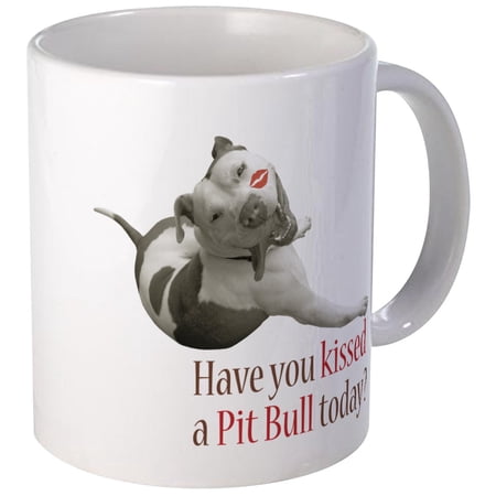 CafePress - Have U Kissed A Pit Bull Toda Mug - Unique Coffee Mug, Coffee Cup CafePress