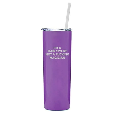 20 oz Skinny Tall Tumbler Stainless Steel Vacuum Insulated Travel Mug Cup With Straw I m A Hair Stylist Not A Magician Funny (Purple)
20 oz Skinny Tall Tumbler Stainless Steel Vacuum Insulated Travel Mug Cup With Straw I m A Hair Stylist Not A Magician Funny (Purple)