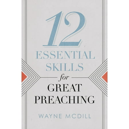 12 Essential Skills for Great Preaching