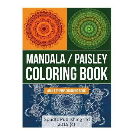 Mandala/Paisley Coloring Book: Adult Theme Coloring Book